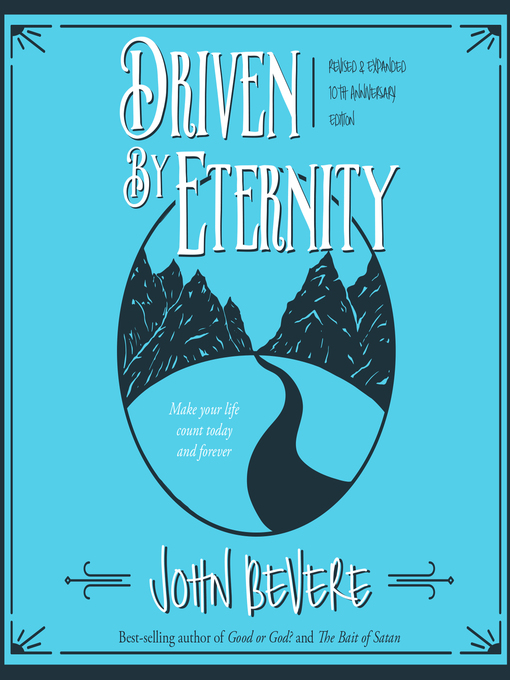 Title details for Driven by Eternity by John Bevere - Available